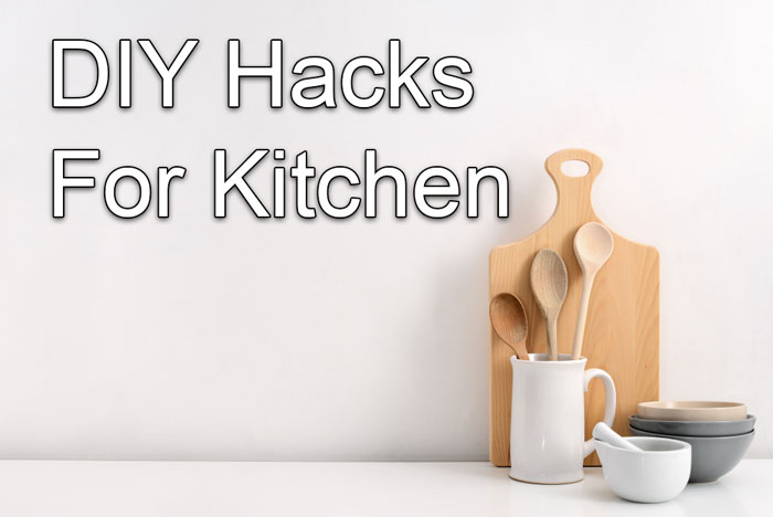 DIY Hacks for Kitchen To Try at Home